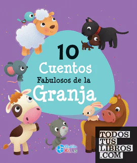 10 Cuentos Fabulosos de la Granja
