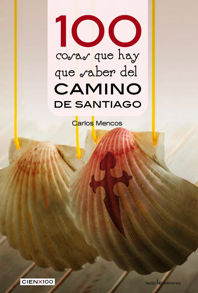 100 COSAS QUE HACER EN EL CAMINO DE SANTIAGO