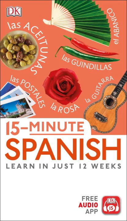 15 MINUTE SPANISH: LEARN IN JUST 12 WEEKS
