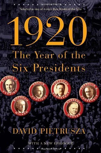 1920: THE YEAR OF SIX PRESIDENTS