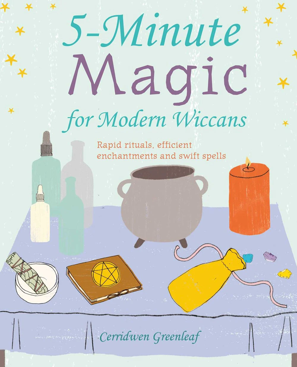 5-MINUTE MAGIC FOR MODERN WICCANS