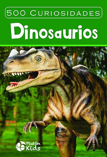 500 Curiosidades de Dinosaurios