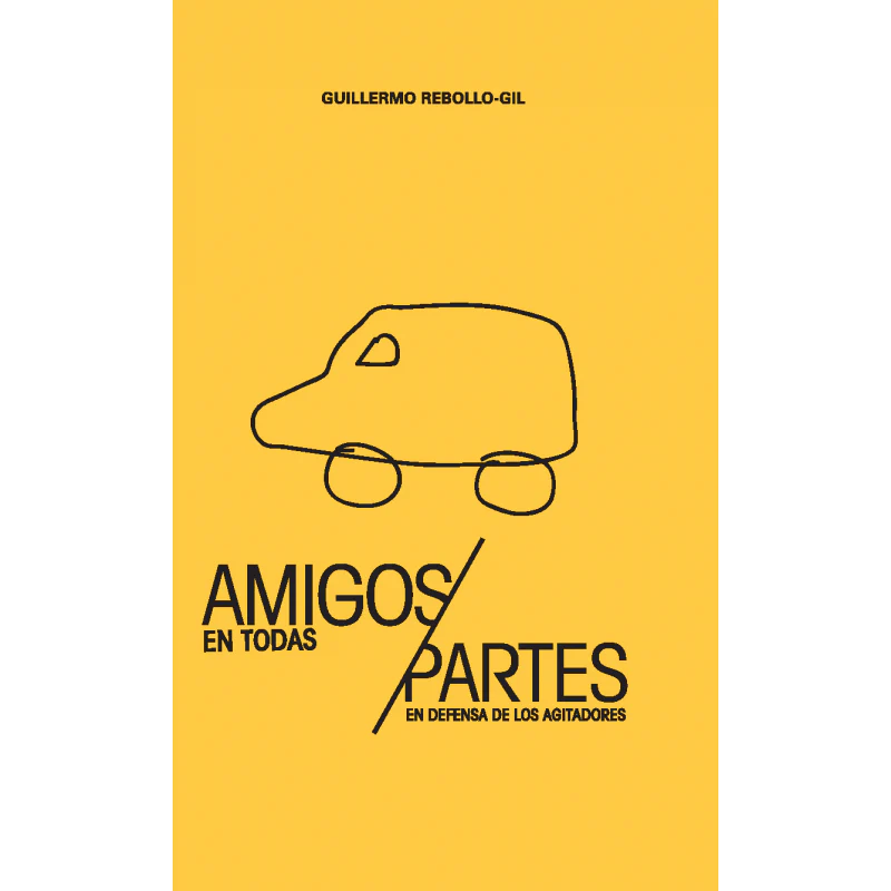 Amigos en Todas Partes: En Defensa de los Agitadores