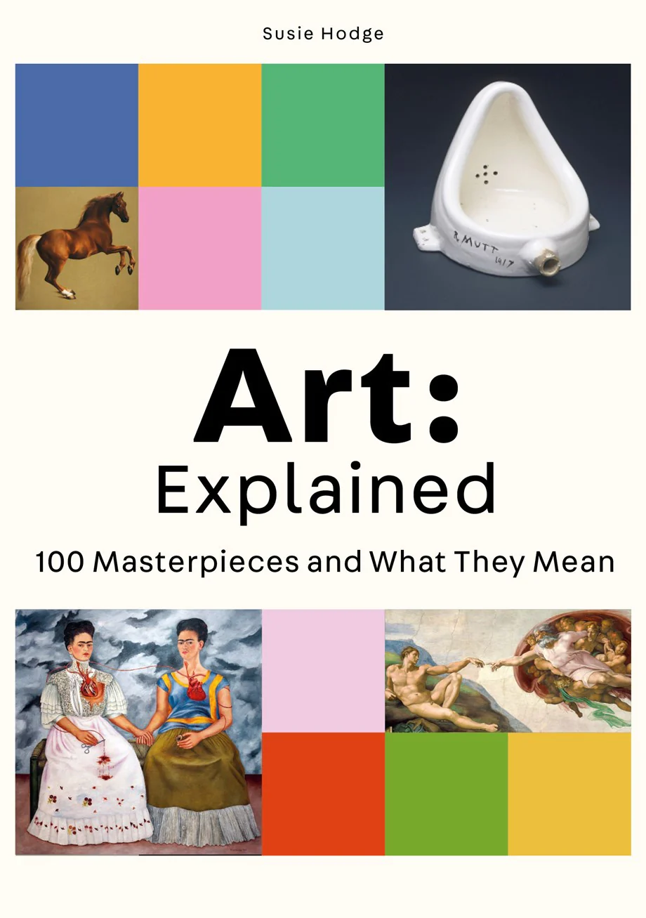 Art: Explained : 100 Masterpieces and What They Mean