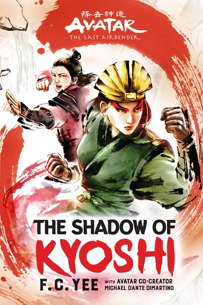 Avatar The Last Airbender: The Shadow of Kyoshi (Chronicles of The Avatar #2)(HC)