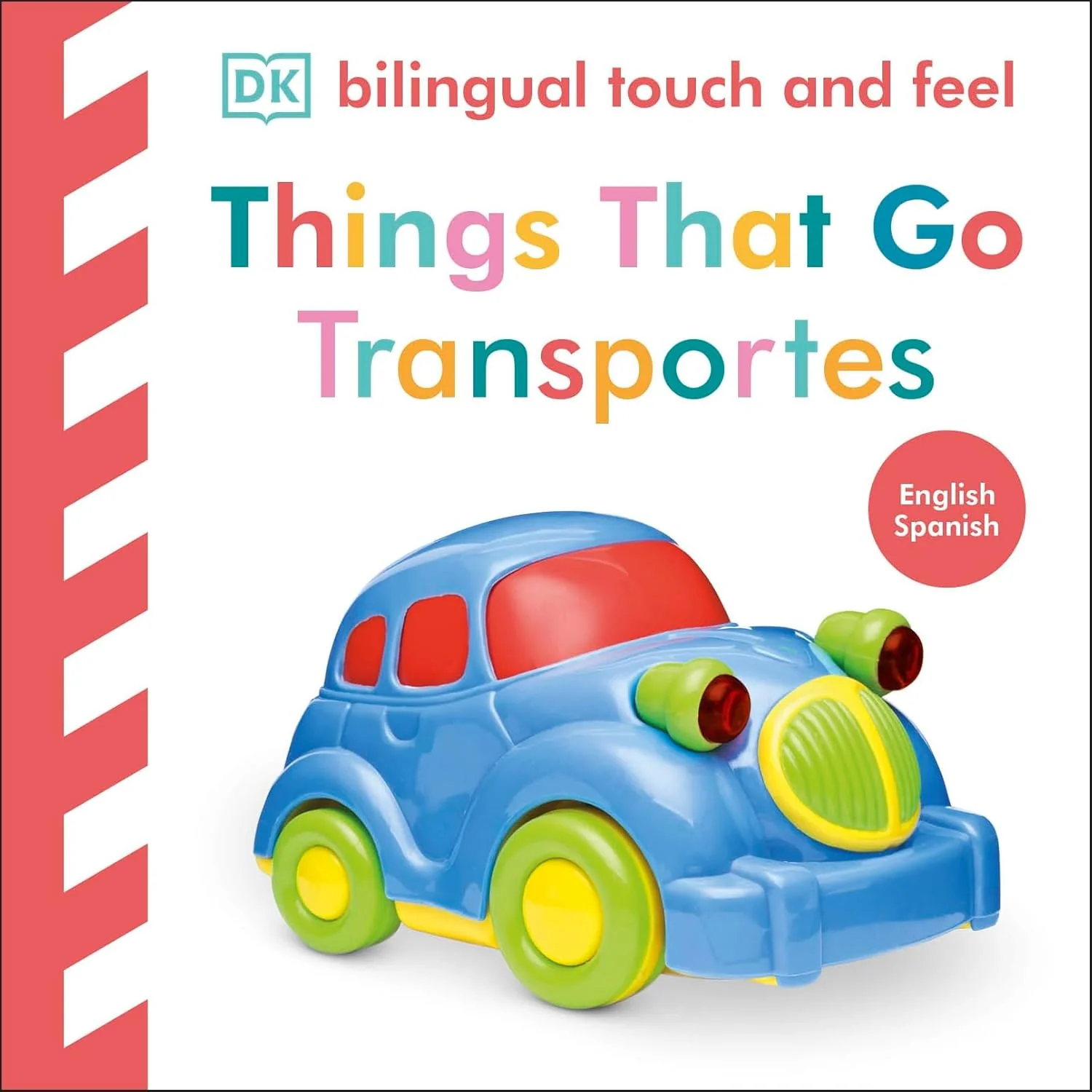 Bilingual Baby Touch and Feel: Things That Go