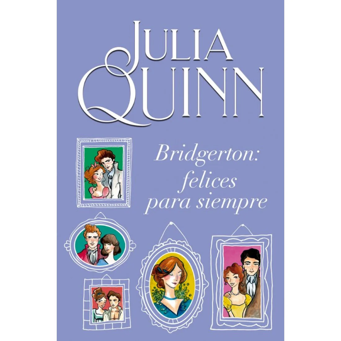 Bridgerton: Felices para siempre (Bridgertons #9)