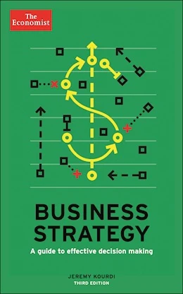 BUSINESS STRATEGY: A GUIDE TO EFFECTIVE DECISION MAKING