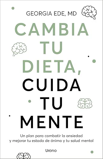 CAMBIA TU DIETA, CUIDA TU MENTE