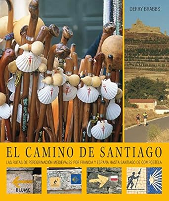 El camino de Santiago (2018): Las rutas de peregrinación medievales por Francia y España hasta Santiago de Compostela