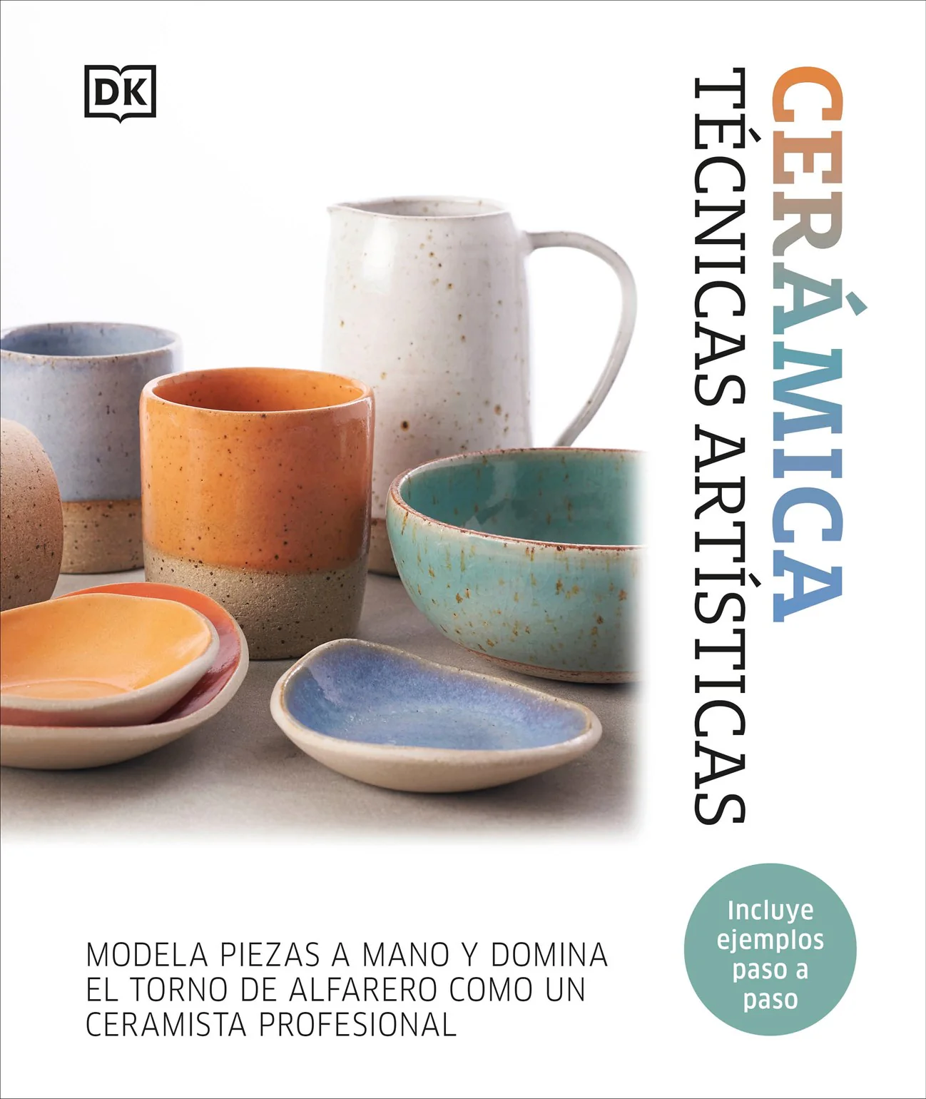 Ceramica: Tecnicas artisticas (Complete Pottery Techniques Spanish Edition)