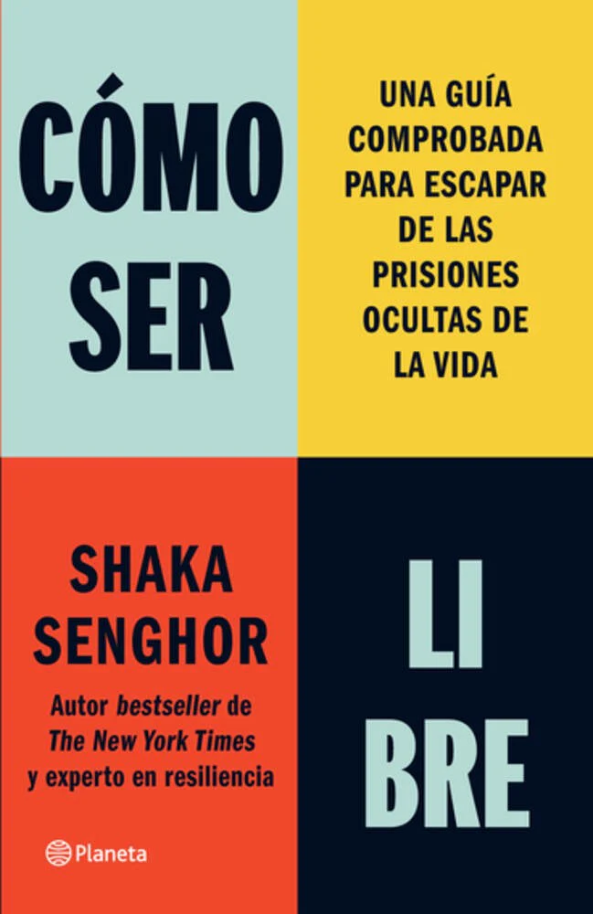 Cómo ser libre: Una guía comprobada para escapar de las prisiones ocultas de la vida (How To Be Free)