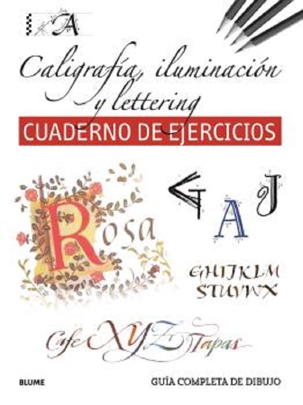 Cuaderno - Guía Completa de Dibujo. Caligrafía, iluminación