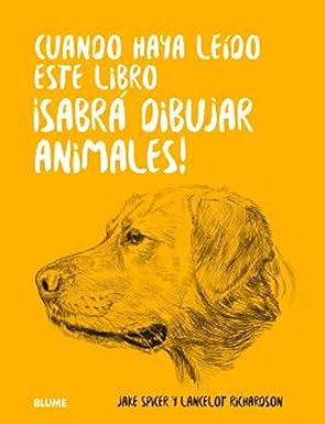 Cuando haya lei­do este libro ¡sabra dibujar animales!