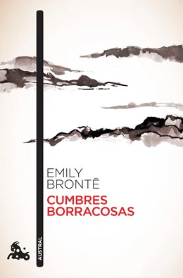Cumbres Borrascosas (Clásicos ingleses) (Wuthering Heights Spanish Edition)(Austral)