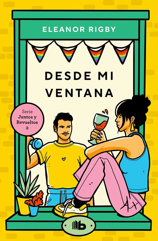 Desde mi ventana (Book 2 of 4: Juntos y Revueltos)