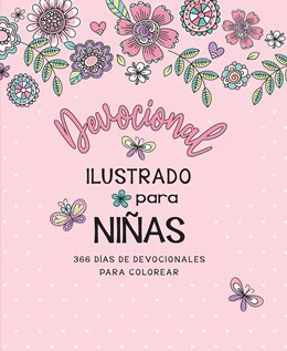 Devocional ilustrado para niñas: 366 días de devocionales para colorear / Illustrated Devotional for Girls