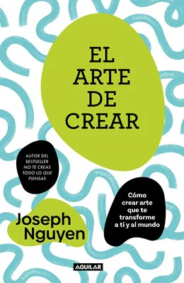 El arte de crear (The Art of Creating Spanish Edition)