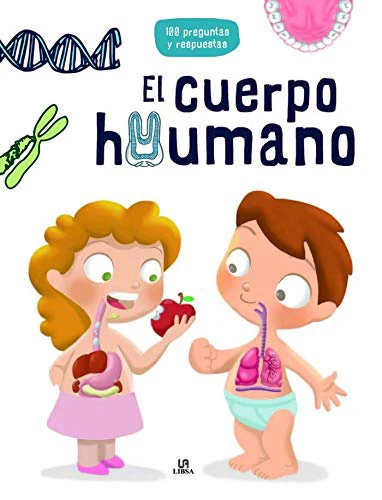 EL CUERPO HUMANO: 100 PREGUNTAS Y RESPUESTAS