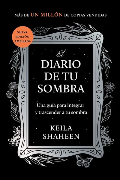 El diario de tu sombra: Una guía para integrar y trascender tu sombra
