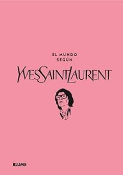 El mundo según Yves Saint Laurent