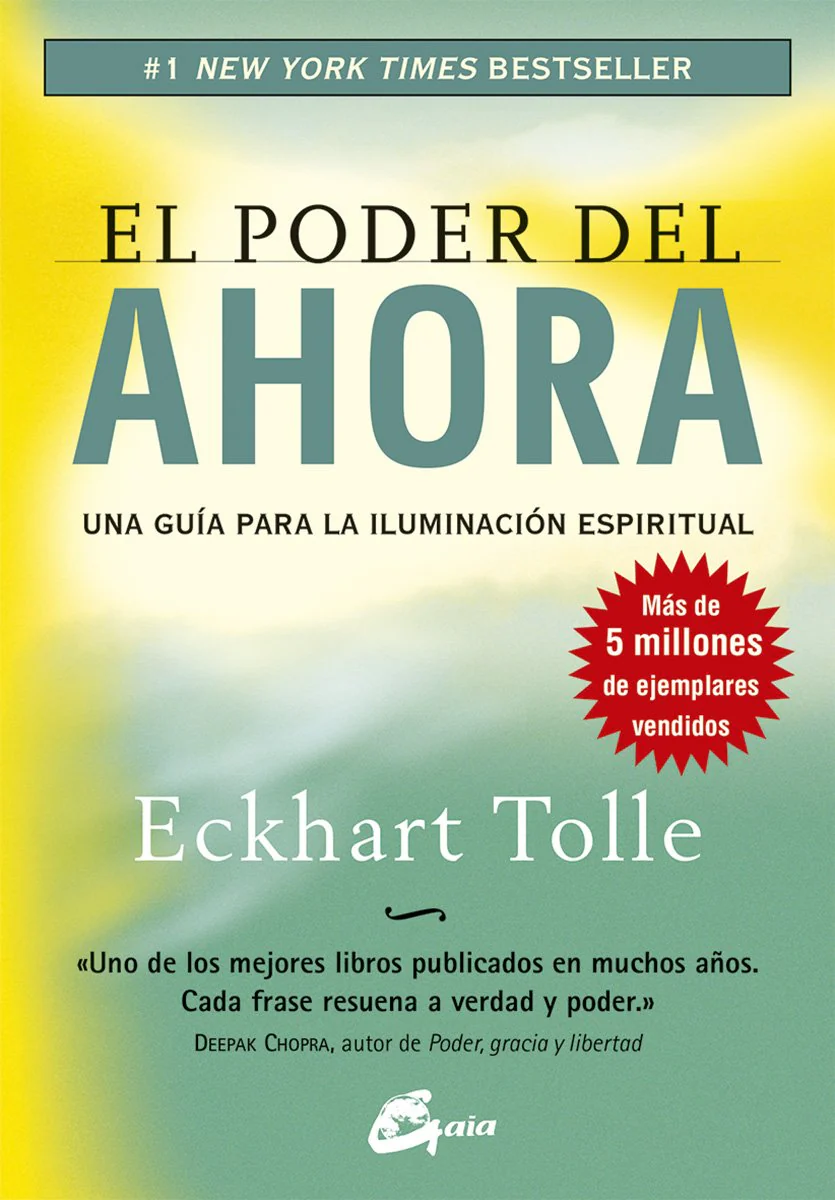 El Poder del Ahora: Un Camino Hacia La Realizacion Espiritual