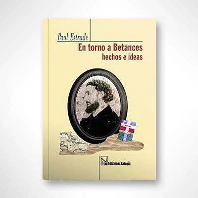 En Torno a Betances: Hechos e Ideas (Coleccion En Fuga)