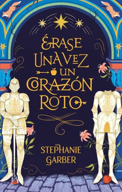 Érase una vez un corazón roto (Spanish Edition)