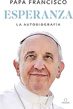 Esperanza. La autobiografía: Memorias del papa Francisco / Hope (Spanish Edition)