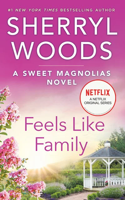 FEELS LIKE FAMILY (SWEET MAGNOLIAS 3)