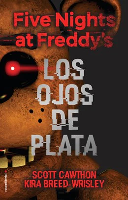 Five Nights at Freddy's # 1: Los ojos de plata (The Silver Eyes Spanish Edition)