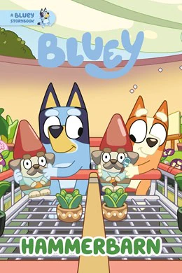 Hammerbarn: A Bluey Storybook
