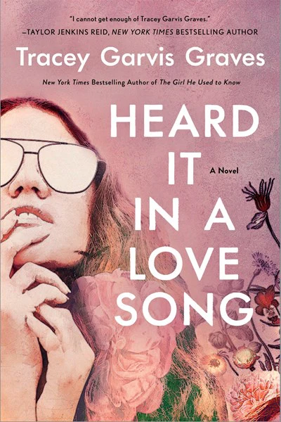 Heard It in a Love Song : A Novel