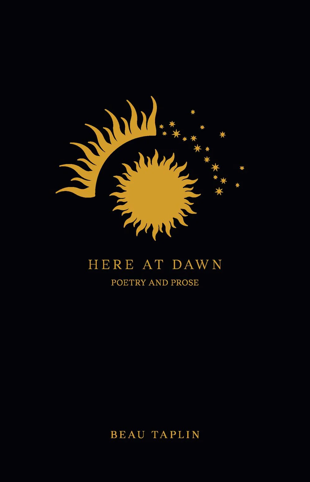 Here at Dawn : Poetry and Prose