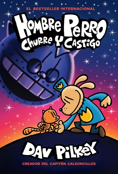 Hombre Perro: Churre y Castigo (Dog Man #9) (Dog Man: Grime and Punishment Spanish Edition)