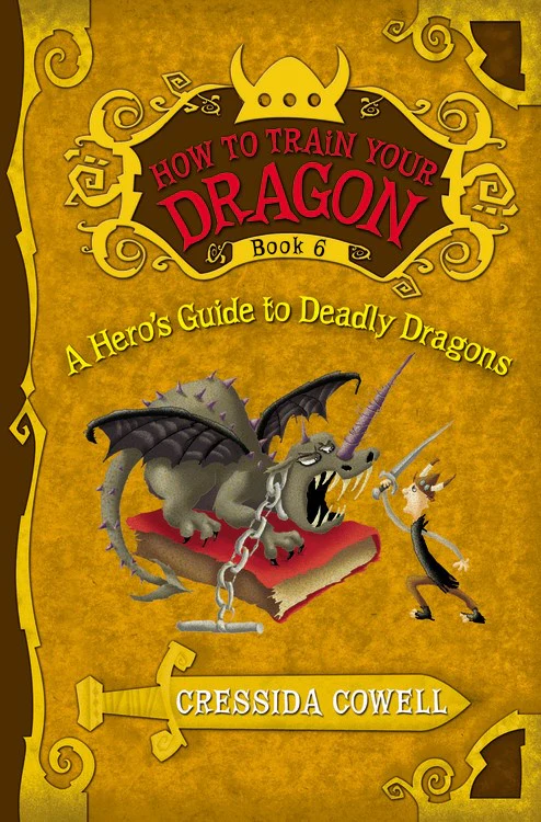 How to Train Your Dragon Book #6: A Hero's Guide to Deadly Dragons