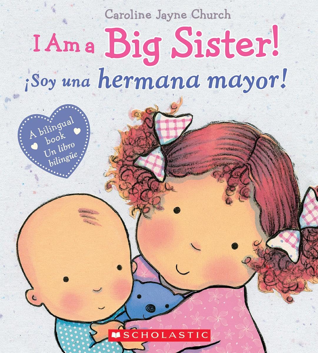 I Am a Big Sister! / ÃSoy una hermana mayor! (Bilingual)