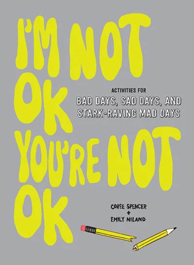 I'm Not OK, You're Not OK (Fill-in Book)