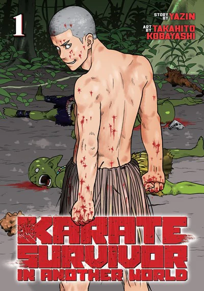KARATE SURVIVOR IN ANOTHER WORLD (MANGA) VOL. 1