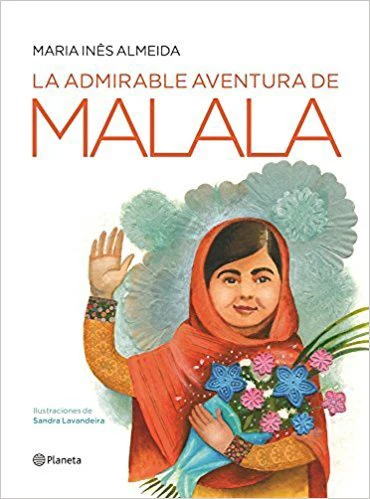 LA ADMIRABLE AVENTURA DE MALALA