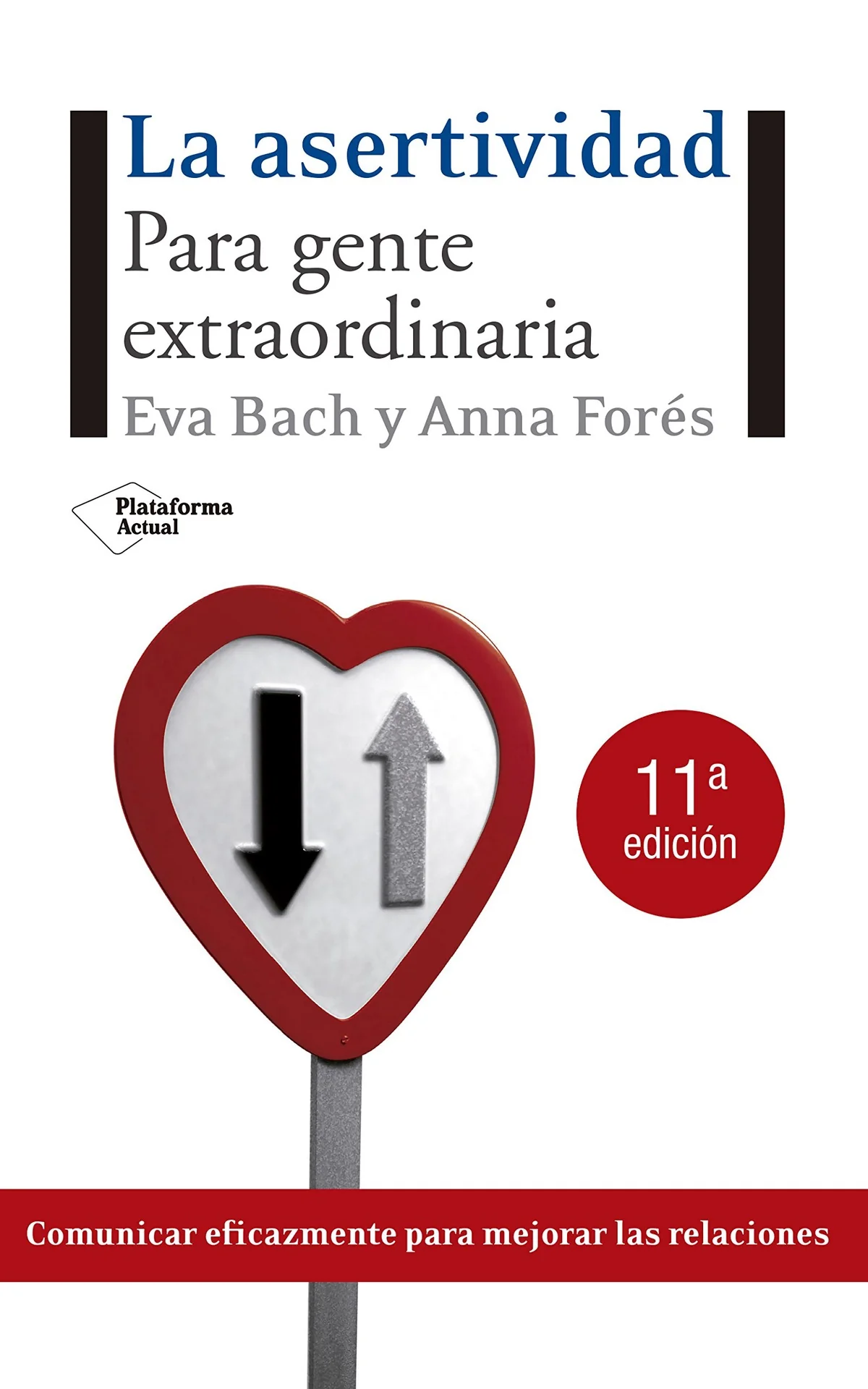 LA ASERTIVIDAD: PARA GENTE EXTRAORDINARIA