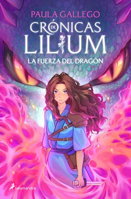 La fuerza del dragón (Crónicas De Lilium, Libro #1) / The Dragon's Strength