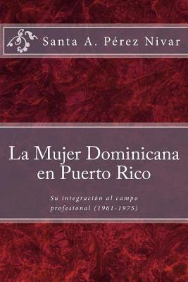 La Mujer Dominicana en Puerto Rico