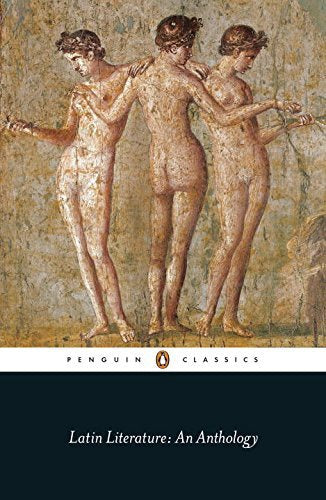 LATIN LITERATURE: AN ANTHOLOGY