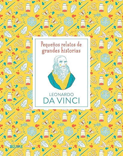 Leonardo Da Vinci - Pequeños Relatos Grandes Historias