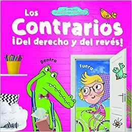 Los Contrarios: ¡Del Derecho y del Revés!