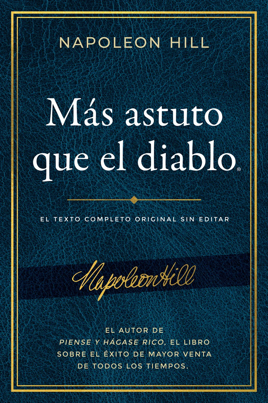 Más astuto que el diablo (Outwitting the Devil Spanish Edition):  El texto completo original sin editar