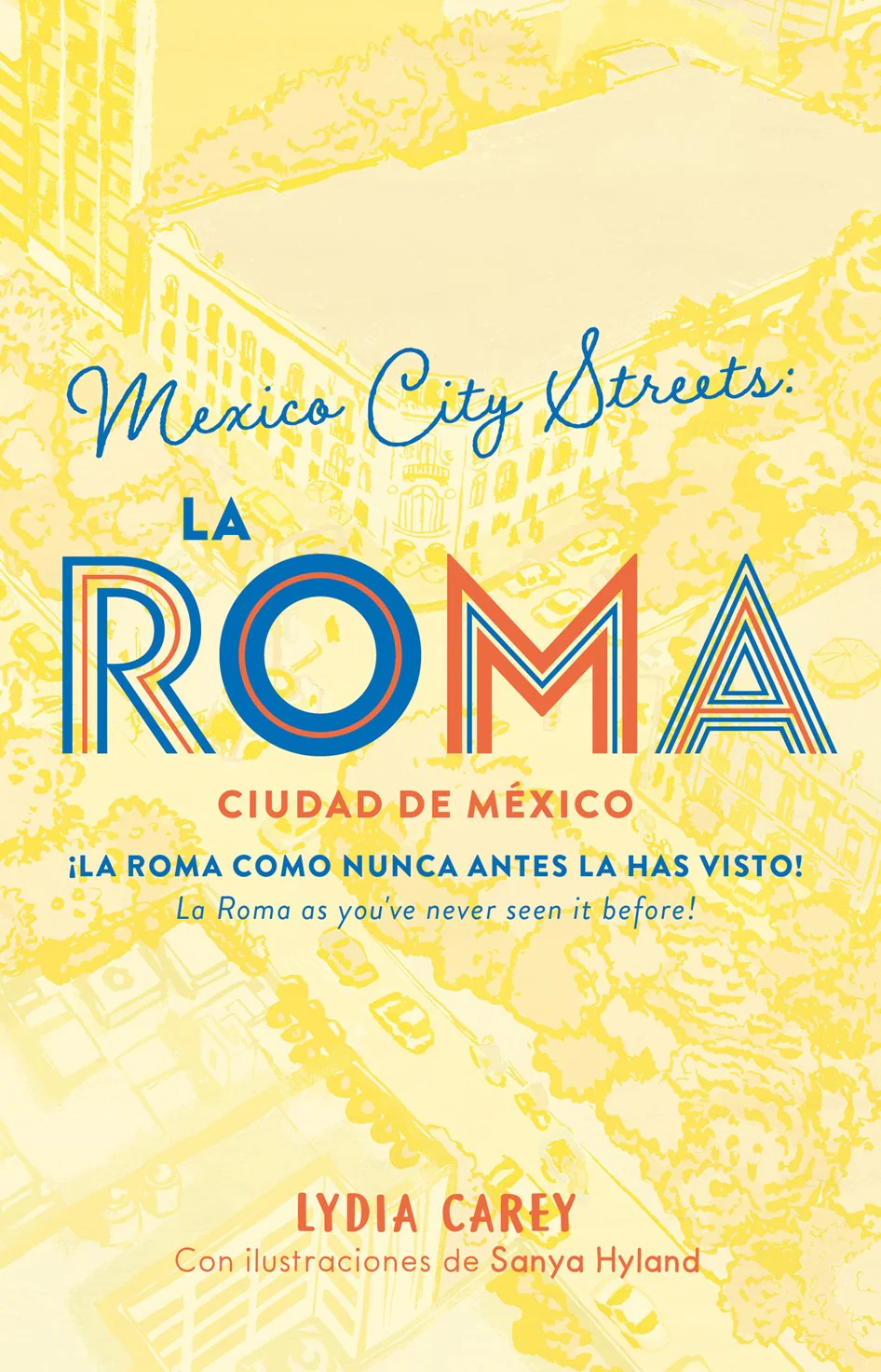 México city streets. LA ROMA. (Bilingual Book)