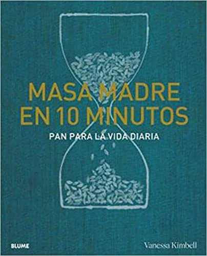 Masa madre en 10 minutos