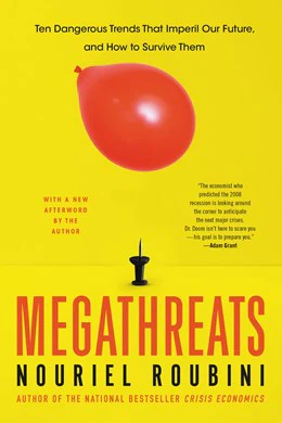 MegaThreats:  Ten Dangerous Trends That Imperil Our Future, And How to Survive Them
